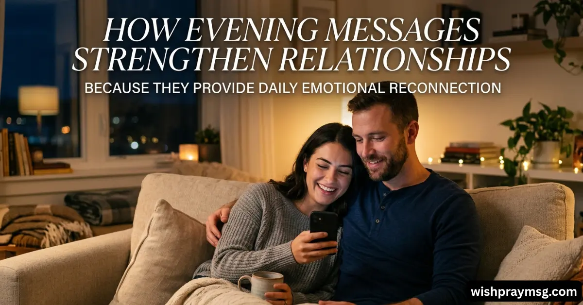How Evening Messages Strengthen Relationships